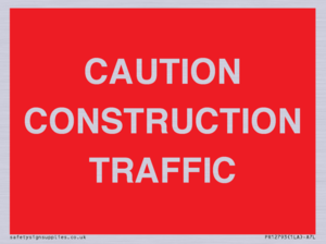 CAUTION CONSTRUCTION TRAFFIC
